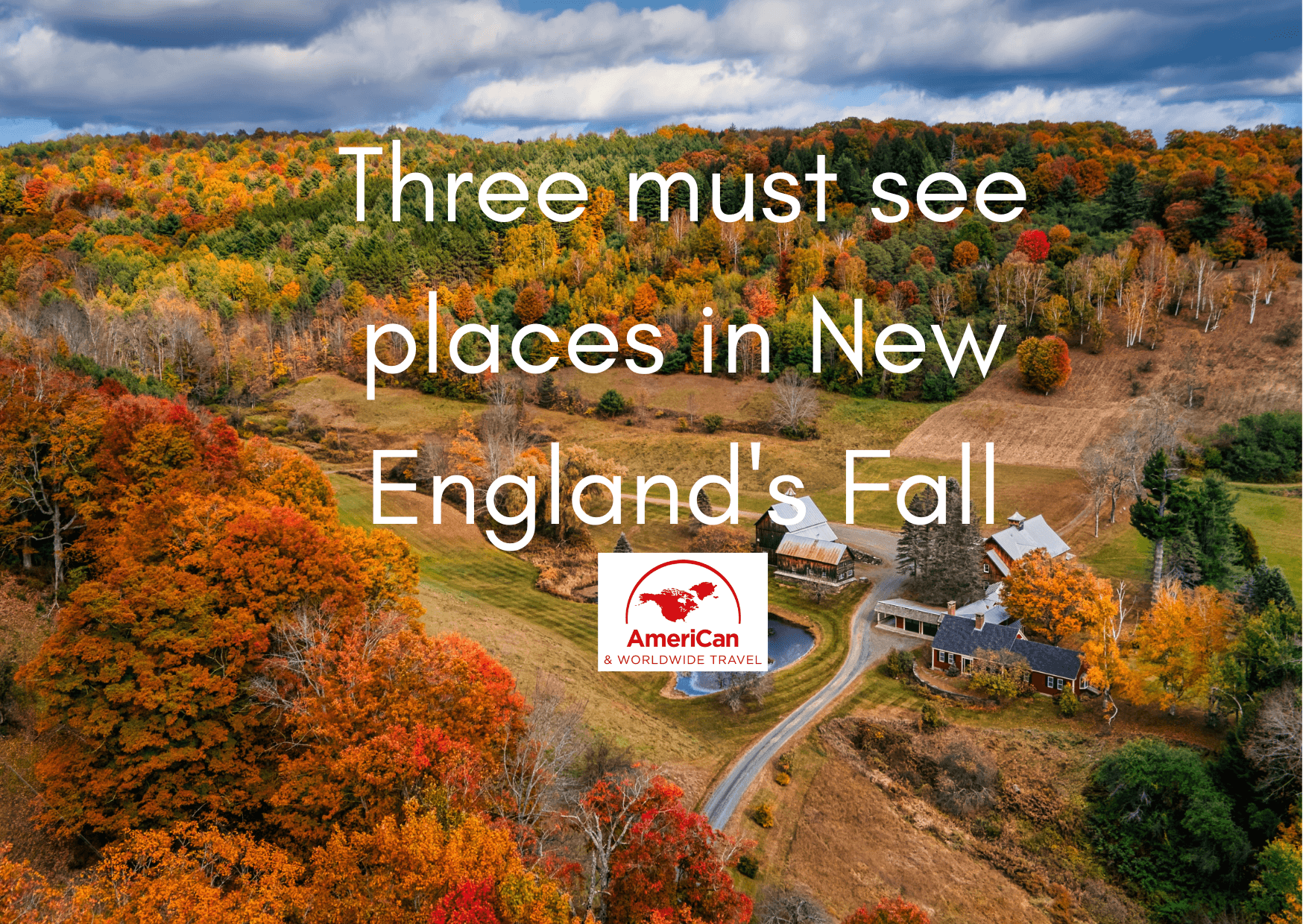 Three must see places in New England's Fall